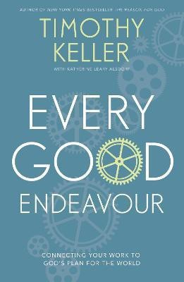 Every Good Endeavour(English, Electronic book text, Keller Timothy)