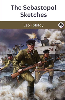 The Sebastopol Sketches(Hardcover, Leo Tolstoy)