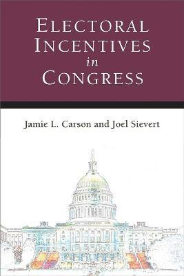 Electoral Incentives in Congress(English, Hardcover, Carson Jamie L.)