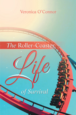 The Roller-Coaster Life of Survival(English, Paperback, O'Connor Veronica)