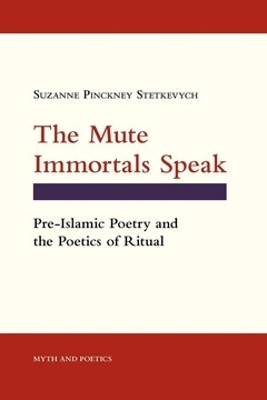 The Mute Immortals Speak(English, Electronic book text, Stetkevych Suzanne Pinckney)