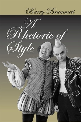 A Rhetoric of Style(English, Paperback, Brummett Barry)