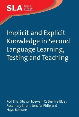 Implicit and Explicit Knowledge in Second Language Learning, Testing and Teaching(English, Paperback, Ellis Rod)
