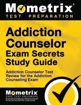 Addiction Counselor Exam Secrets Study Guide(English, Paperback, unknown)