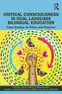 Critical Consciousness in Dual Language Bilingual Education(English, Paperback, unknown)