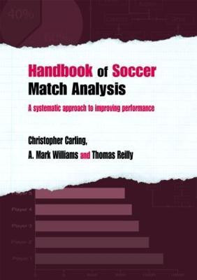 Handbook of Soccer Match Analysis(English, Paperback, Carling Christopher)