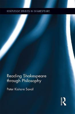 Reading Shakespeare through Philosophy(English, Paperback, Saval Peter Kishore)