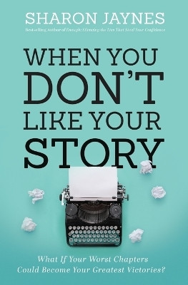 When You Don't Like Your Story(English, Paperback, Jaynes Sharon)