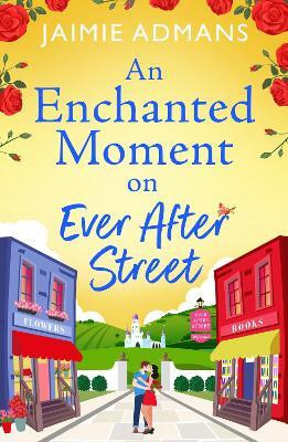 An Enchanted Moment on Ever After Street(English, Paperback, Admans Jaimie)