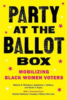 Party at the Ballot Box(English, Hardcover, Michelson Melissa R.)