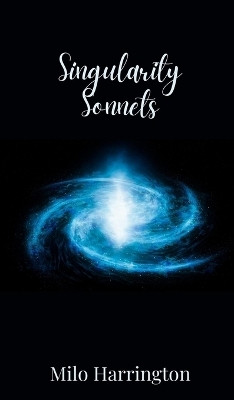 Singularity Sonnets(English, Hardcover, Harrington Milo)