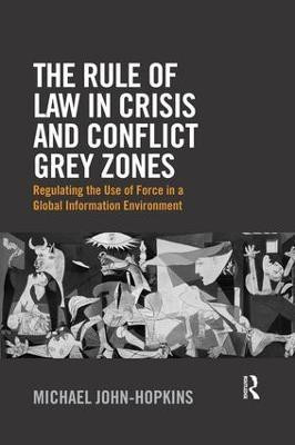 The Rule of Law in Crisis and Conflict Grey Zones(English, Paperback, John-Hopkins Michael)