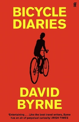 Bicycle Diaries(English, Paperback, Byrne David)