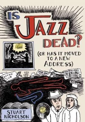 Is Jazz Dead? New edition Edition(English, Paperback, Nicholson Stuart)