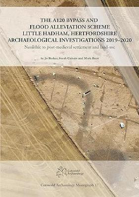 The A120 Bypass and Flood Alleviation Scheme Little Hadham, Hertfordshire Archaeological Investigations 2019-2020(English, Hardcover, Barker Jo)