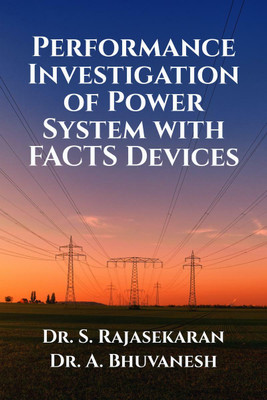 Performance Investigation of Power System with FACTS Devices(English, Paperback, Dr S Rajasekaran)