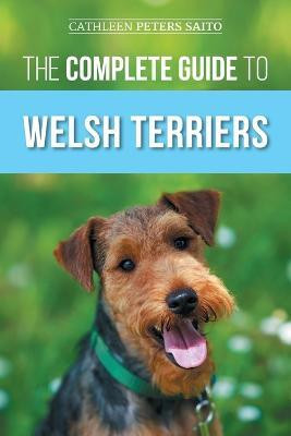 The Complete Guide to Welsh Terriers(English, Paperback, Peters Saito Cathleen)