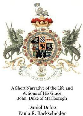 A Short Narrative of the Life and Actions of His Grace John, Duke of Marlborogh(English, Paperback, Defoe Daniel Pepperell Eminent Scholar)