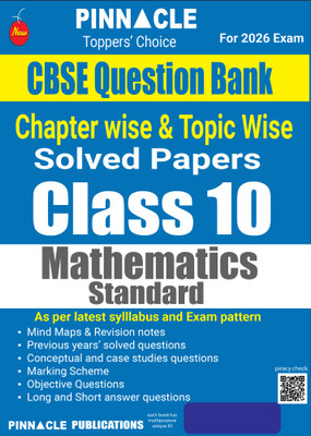 CBSE Class 10 Mathematics (Standard) Question Bank – Chapterwise & Topicwise | Fully Solved Papers | Based on Latest Syllabus & Exam Pattern | For 2026 Board Exam(Paperback, Pinnacle Publications)