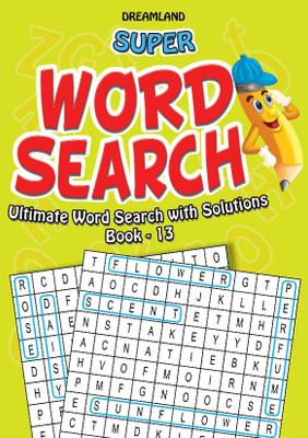 Super Word Search Part - 13  - 192 Puzzle Pages With Answers | Fun Brain Teasers For Kids Ages 6–15 | Learning Gift For Boys & Girls| Educational & Fun Activity Book(English, Paperback, unknown)