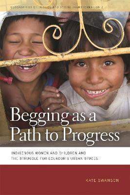 Begging as a Path to Progress(English, Hardcover, Swanson Kate)