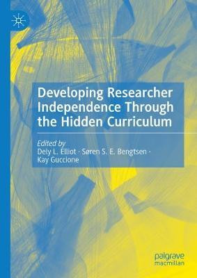 Developing Researcher Independence Through the Hidden Curriculum(English, Hardcover, unknown)