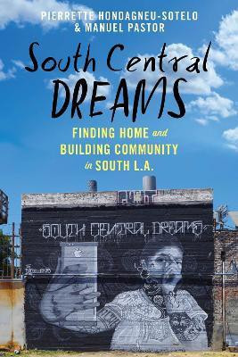 South Central Dreams(English, Paperback, Hondagneu-Sotelo Pierrette)