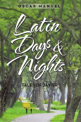 Latin Days and Nights(English, Paperback, Manuel Oscar)