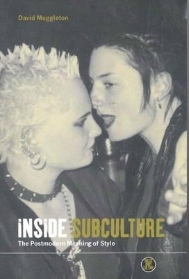 Inside Subculture(English, Paperback, Muggleton David)