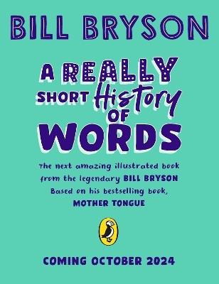 A Really Short History of Words(English, Paperback, Bryson Bill)