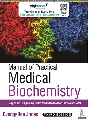 Manual of Practical Medical Biochemistry, 3/E for MBBS 1st Year Students | Lab Manual with Reagent Tables, Worked Calculations, Quantitative Experiments, Function Tests, Viva Questions and OSPE Prep(English, Paperback, Jones Evangeline)