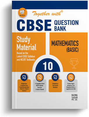 Together with CBSE Question Bank Class 10 Mathematics (Basic) Exam 2024 (Chapterwise, Topicwise Solved & Practice Papers)(Paperback, Rachna Sagar)