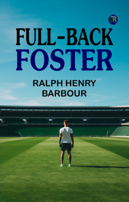 Full-Back Foster(Paperback, Ralph Henry Barbour)