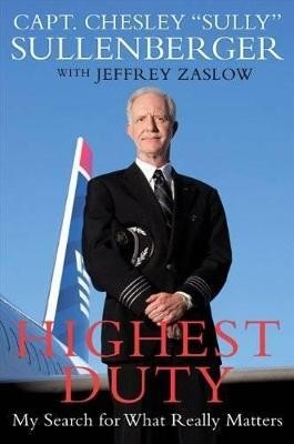 Highest Duty(English, Paperback, Sullenberger Chesley B Captain III)