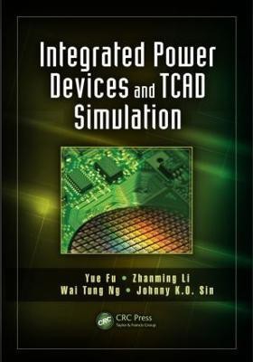 Integrated Power Devices and TCAD Simulation(English, Hardcover, Fu Yue)