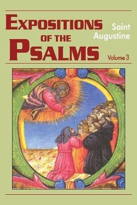 Expositions of the Psalms: 51-72 Volume 3, Part 17(English, Paperback, Augustine John E.)