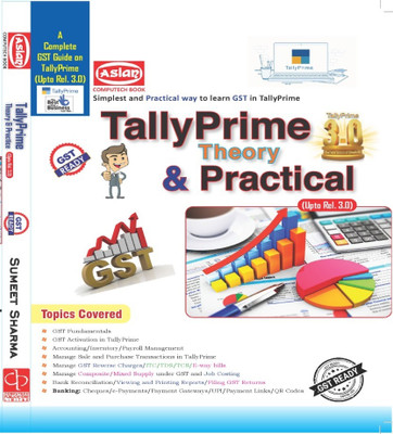 Tally Prime Theory & Practical (A Complete GST Guide on Tally Prime Upto Rel. 3.0)(Paperback, SUMEET SHARMA)
