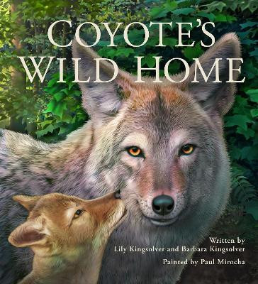 Coyote's Wild Home(English, Hardcover, Kingsolver Barbara)