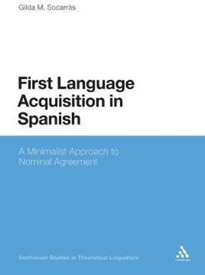 First Language Acquisition in Spanish(English, Electronic book text, Socarras Gilda)
