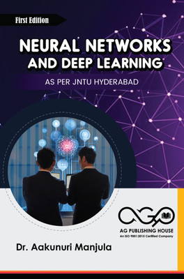 Neural Networks and Deep Learning(Paperback, Dr. Aakunuri Manjula)