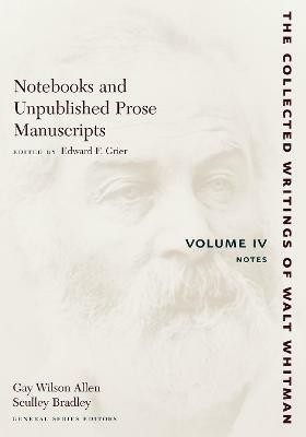 Notebooks and Unpublished Prose Manuscripts: Volume IV(English, Paperback, Whitman Walt)