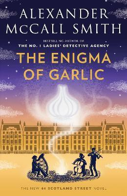 The Enigma of Garlic(English, Paperback, McCall Smith Alexander)