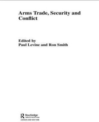 The Arms Trade, Security and Conflict(English, Paperback, unknown)