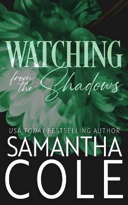 Watching From the Shadows(English, Paperback, Cole Samantha)