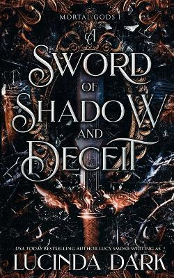 A Sword of Shadow and Deceit(English, Paperback, Dark Lucinda)