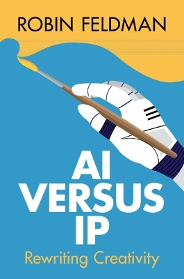 AI versus IP(English, Paperback, Feldman Robin)