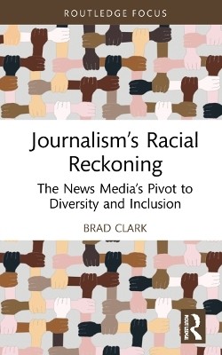 Journalism's Racial Reckoning(English, Paperback, Clark Brad)