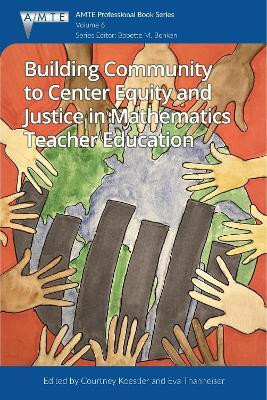 Building Community to Center Equity and Justice in Mathematics Teacher Education(English, Paperback, unknown)