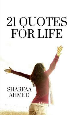 21 Quotes for Life(English, Paperback, Ahmed Sharfaa)