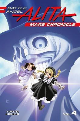 Battle Angel Alita Mars Chronicle 4(English, Paperback, Kishiro Yukito)